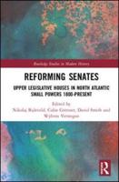 Reforming Senates: Upper Legislative Houses in North Atlantic Small Powers 1800-present