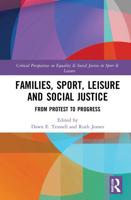 Families, Sport, Leisure and Social Justice: From Protest to Progress