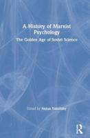 A History of Marxist Psychology: The Golden Age of Soviet Science