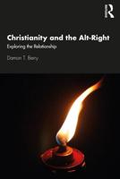 Christianity and the Alt-Right: Exploring the Relationship