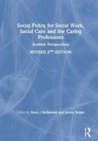 Social Policy for Social Work, Social Care and the Caring Professions : Scottish Perspectives