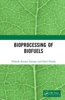 Bioprocessing of Biofuels