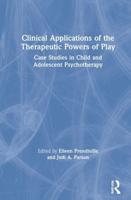 Clinical Applications of the Therapeutic Powers of Play