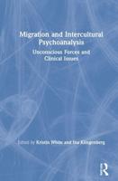 Migration and Inter-Cultural Psychoanalysis