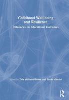 Childhood Well-being and Resilience : Influences on Educational Outcomes