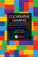Cooperative Gaming : Diversity in the Games Industry and How to Cultivate Inclusion