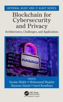 Blockchain for Cybersecurity and Privacy : Architectures, Challenges, and Applications