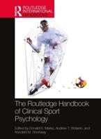 The Routledge Handbook of Clinical Sport Psychology