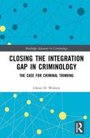 Closing the Integration Gap in Criminology