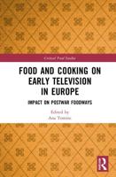 Food and Cooking on Early Television in Europe: Impact on Postwar Foodways