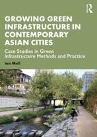 Growing Green Infrastructure in Contemporary Asian Cities
