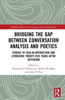Bridging the Gap Between Conversation Analysis and Poetics: Studies in Talk-In-Interaction and Literature Twenty-Five Years after Jefferson
