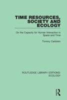 Time Resources, Society and Ecology: On the Capacity for Human Interaction in Space and Time