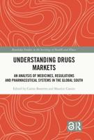 Understanding Drugs Markets: An Analysis of Medicines, Regulations and Pharmaceutical Systems in the Global South