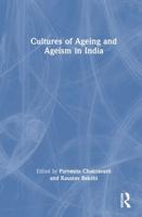 Cultures of Ageing and Ageism in India