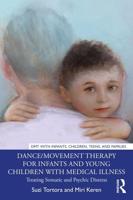 Dance/movement Therapy for Infants and Young Children With Medical Illness