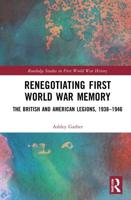 Renegotiating First World War Memory: The British and American Legions, 1938-1946