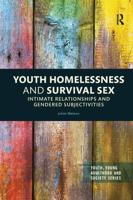 Youth Homelessness and Survival Sex: Intimate Relationships and Gendered Subjectivities