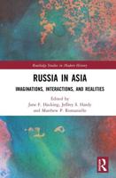 Russia in Asia: Imaginations, Interactions, and Realities