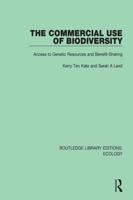 The Commercial Use of Biodiversity: Access to Genetic Resources and Benefit-Sharing