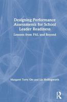 Designing Performance Assessments for School Leader Readiness: Lessons from PAL and Beyond