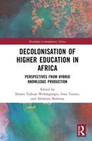 Decolonisation of Higher Education in Africa: Perspectives from Hybrid Knowledge Production