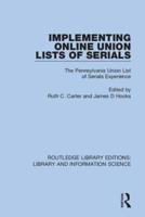 Implementing Online Union Lists of Serials: The Pennsylvania Union Lists of Serials