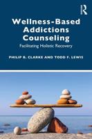 Wellness-Based Addictions Counseling