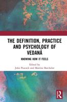 The Definition, Practice, and Psychology of Vedanā: Knowing How It Feels