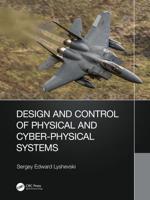 Design and Control of Physical and Cyber-Physical Systems