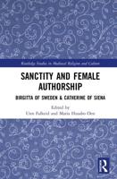 Sanctity and Female Authorship: Birgitta of Sweden & Catherine of Siena