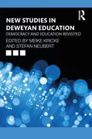 New Studies in Deweyan Education: Democracy and Education Revisited
