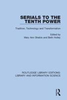 Serials to the Tenth Power: Tradition, Technology and Transformation