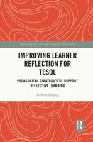 Improving Learner Reflection for TESOL: Pedagogical Strategies to Support Reflective Learning