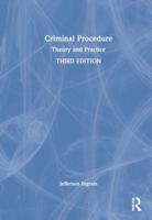 Criminal Procedure: Theory and Practice