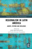 Regionalism in Latin America: Agents, Systems and Resilience