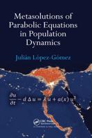 Metasolutions of Parabolic Equations in Population Dynamics