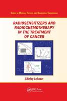 Radiosensitizers and Radiochemotherapy in the Treatment of Cancer