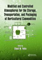 Modified and Controlled Atmospheres for the Storage, Transportation, and Packaging of Horticultural Commodities