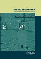 Seeing the Unseen. Geophysics and Landscape Archaeology