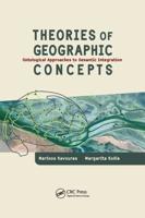 Theories of Geographic Concepts: Ontological Approaches to Semantic Integration