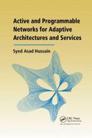 Active and Programmable Networks for Adaptive Architectures and Services
