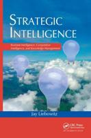 Strategic Intelligence: Business Intelligence, Competitive Intelligence, and Knowledge Management