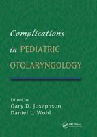 Complications in Pediatric Otolaryngology