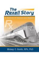 The Rexall Story: A History of Genius and Neglect
