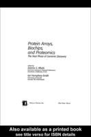 Protein Arrays, Biochips and Proteomics: The Next Phase of Genomic Discovery