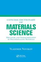 Concise Dictionary of Materials Science: Structure and Characterization of Polycrystalline Materials