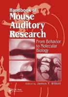 Handbook of Mouse Auditory Research: From Behavior to Molecular Biology