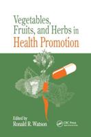 Vegetables, Fruits, and Herbs in Health Promotion