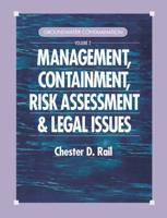 Groundwater Contamination. Volume II Management, Containment, Risk Assessment and Legal Issues